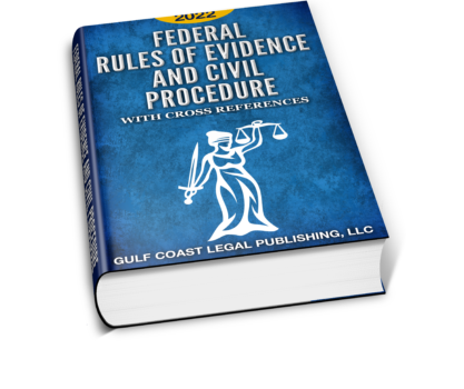 Federal Rules of Evidence book. Source: https://www.gulfcoastlegalpublishing.com/federal-law-books/federal-rules-of-evidence-and-civil-procedure/